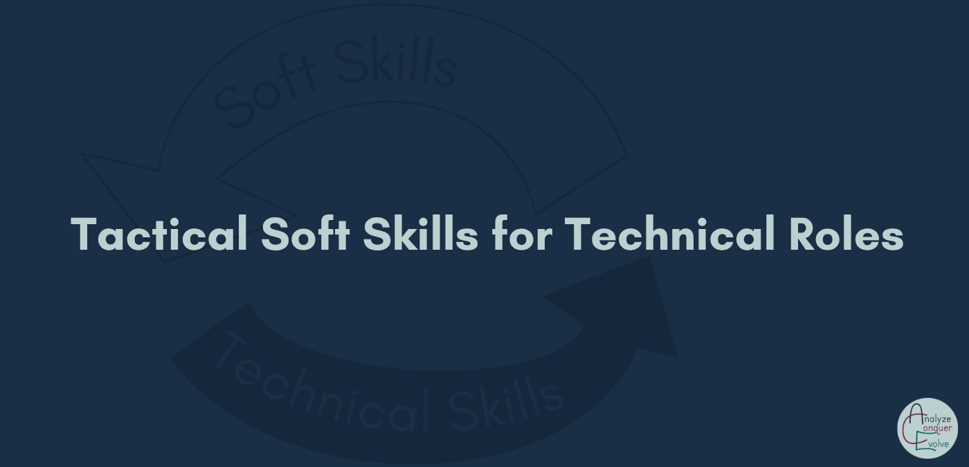 Tactical Soft Skills for Technical Roles