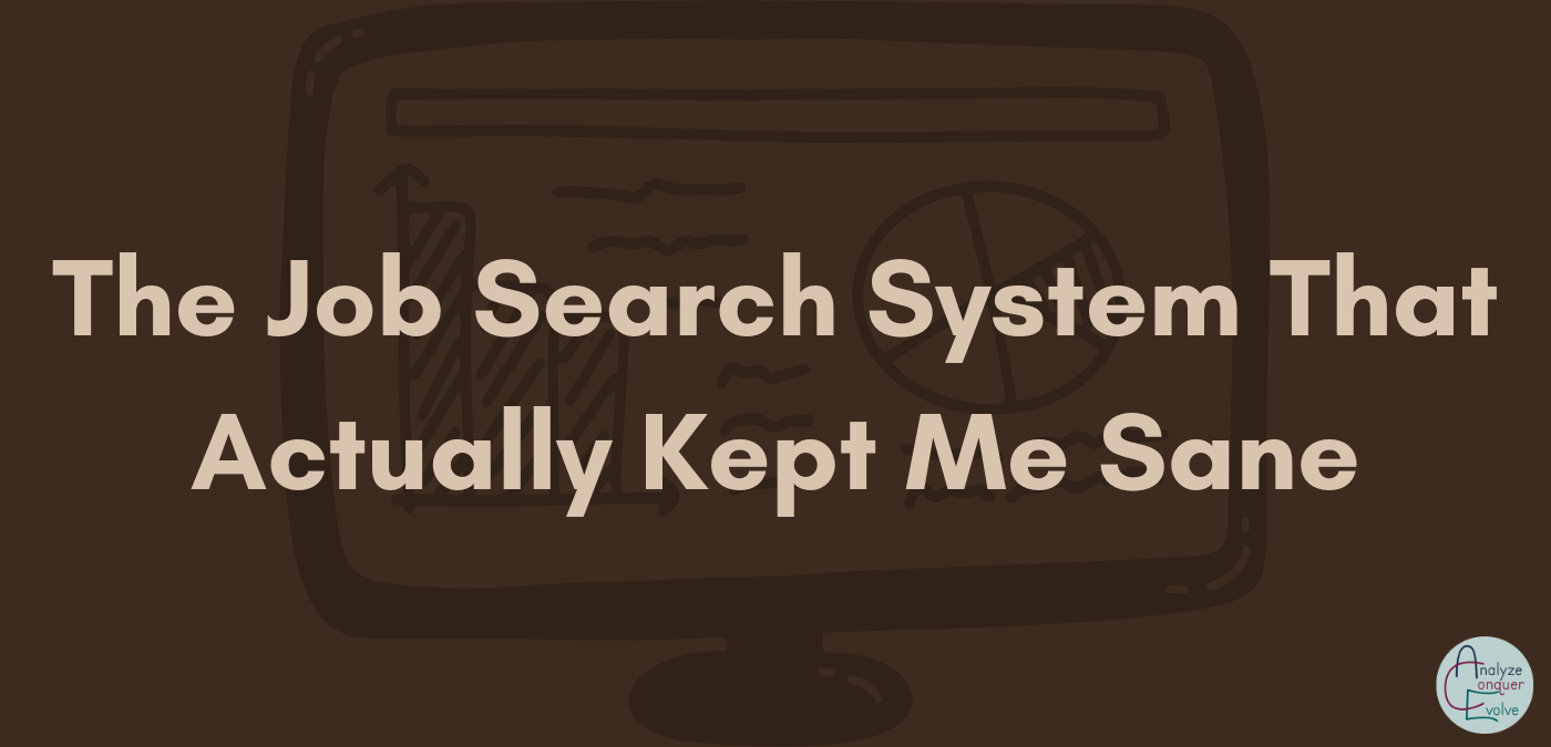 The Job Search System That Actually Kept Me Sane